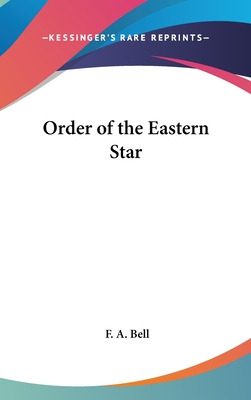 Libro Order Of The Eastern Star - Bell, F. A.