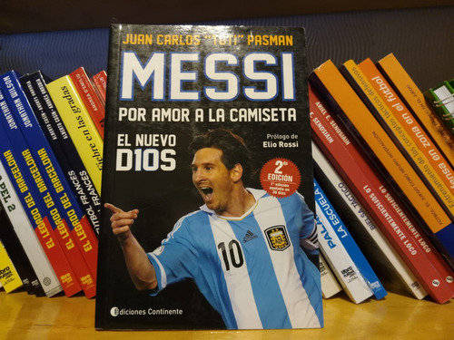 Messi Por Amor A La Camiseta. El Nuevo D10s