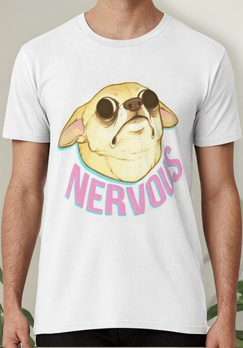 Remera Chihuahua Nervioso Algodon Premium