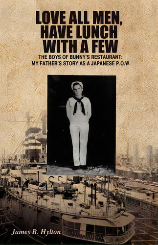 Love All Men, Have Lunch With A Few, De James B Hylton. Editorial Outskirts Press, Tapa Blanda En Inglés