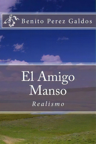 El Amigo Manso (spanish) Edition, De Perez Galdos, Benito. Editorial Createspace, Tapa Blanda En Español