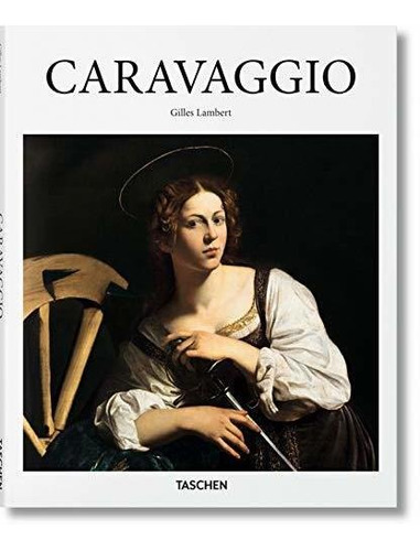 Caravaggio P/d (español). Gilles Lambert. Taschen 