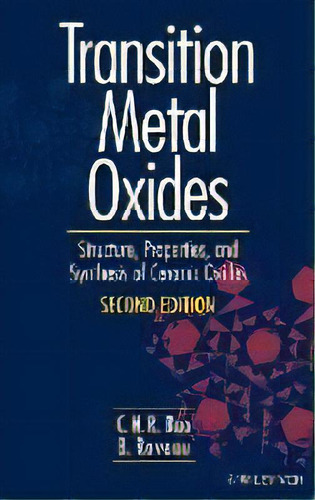 Transition Metal Oxides : Structure, Properties, And Synthesis Of Ceramic Oxides, De C. N. R. Rao. Editorial John Wiley & Sons Inc, Tapa Dura En Inglés, 1998