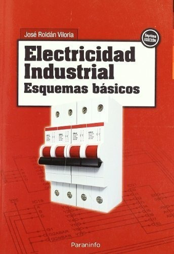 Libro Electricidad Industrial. Esquemas Basicos - Vv.aa