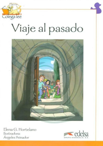 Viaje al pasado, de Hortelano, Elena G.. Editora Distribuidores Associados De Livros S.A., capa mole em español, 2012