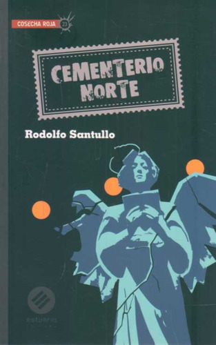 Libro Cementerio Norte De Rodolfo Santullo