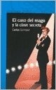 El Caso Del Mago Y La Clave Secreta - Carlos Schlaen