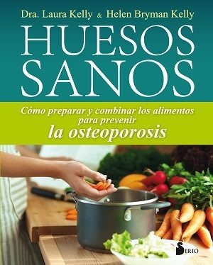 Huesos Sanos - Laura Y Helen Bryman Kelly - Sirio - Nuevo 