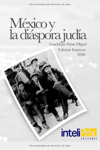 Libro: México Y La Diáspora Judía (inteliprix Ediciones) (sp