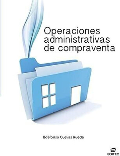 Operaciones Administrativas De Compraventa (ciclos Formativo