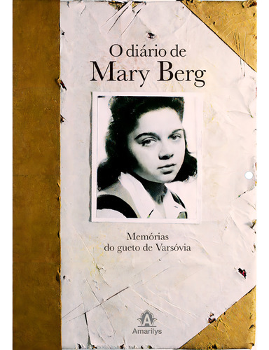 O diário de Mary Berg: Memórias do gueto de Varsóvia, de Berg, Mary. Editorial Amarilys Editora, capa dura em português, 2009