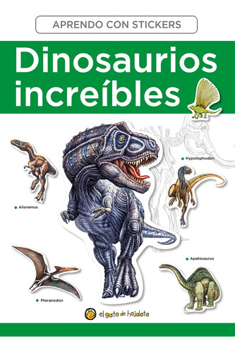 Aprendo Con Stickers - Dinosaurios Increíbles - Autores Vari