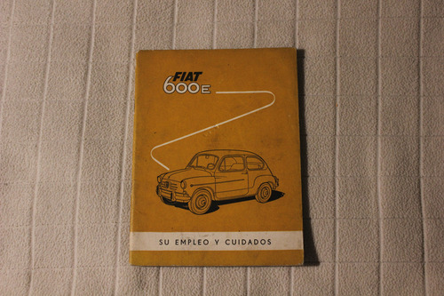 Fiat 600e 1964/5 Manual De Uso Y Manutencion (Usado)