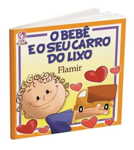 O Bebê E O Seu Carro Do Lixo, De Flamir Ambrósio. Editora Cpad, Capa Dura Em Português