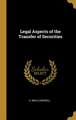 Libro Legal Aspects Of The Transfer Of Securities - Campb...