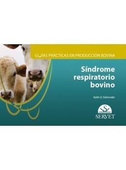 Dedonder Guías Prác. En Produc. Bovina Síndrome Respiratorio