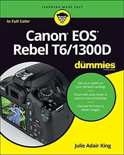 Book : Canon Eos Rebel T6/1300d For Dummies (for Dummies...