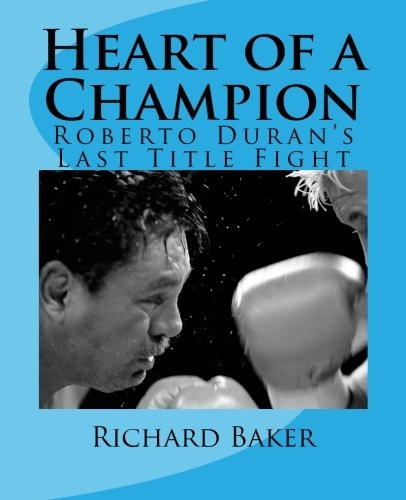 Heart Of A Champion Roberto Durans Last Title Fight