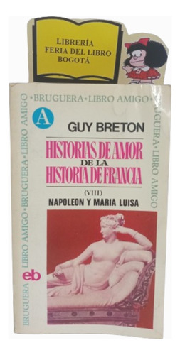 Guy Bretón - Historias De Amor De La Historia - Francia Vlll