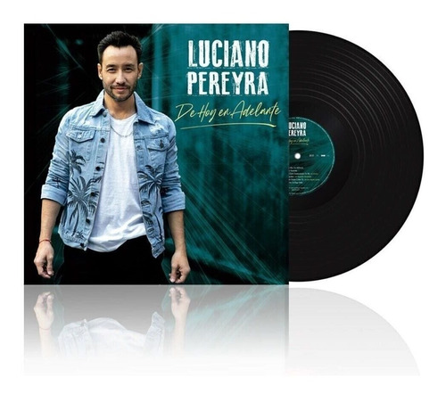 Pereyra Luciano De Hoy En Adelante Lp Vinilo Nuevo