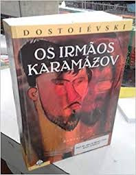 Livro Os Irmãos Karamázov ( Introdução De Otto Maria Carpeaux - Fiodor Dostoievski (tradução Natalia Nunes E Oscar Mendes) [2001]