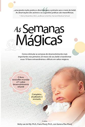 As Semanas Magicas: Como Estimular As Semanas De Desenvolvim