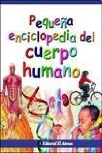 Libro - Pequeña Enciclopedia Del Cuerpo Humano - Walker Ric