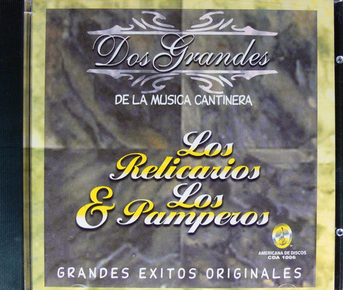 Los Relicarios Y Los Pamperos - Grandes Éxitos Originales