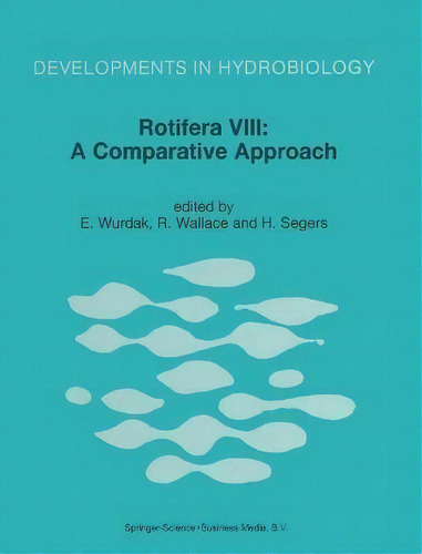 Rotifera: Proceedings Of The Viiith International Rotifer Symposium, Held In Collegeville, Mn, Us..., De E. Wurdak. Editorial Kluwer Academic Publishers, Tapa Dura En Inglés