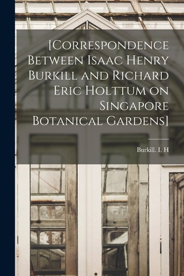 Libro [correspondence Between Isaac Henry Burkill And Ric...