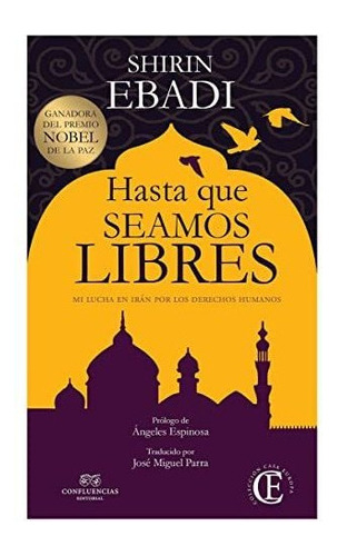 Hasta Que Seamos Libres - Ebadi Shirin