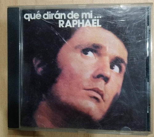 Raphael. Qué Dirán De Mi... Cd Original Usado Qqj. Mz