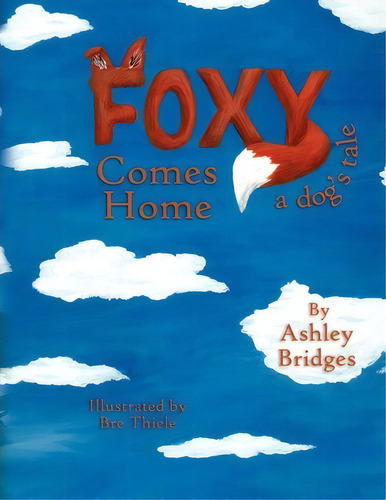 Foxy Comes Home, De Ashley Bridges. Editorial Andariego Books, Tapa Blanda En Inglés