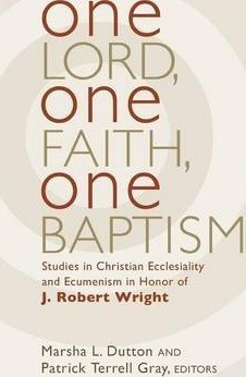 One Lord, One Faith, One Baptism - Marsha L Dutton