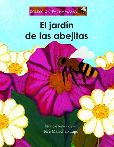 Libro: El Jardín De Las Abejitas (coleccion Pachamama)