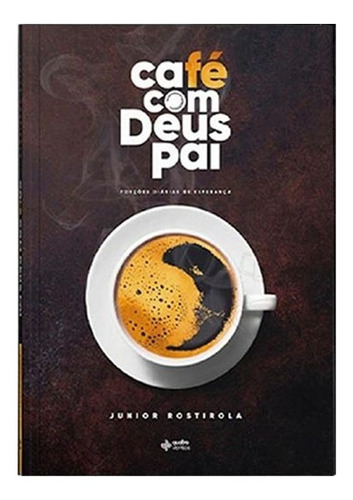 Imagem 1 de 3 de Livro Café Com Deus Pai | Junior Rostirola 2022