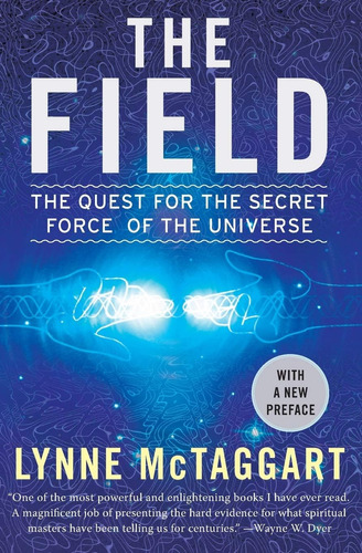 Libro: The Field: The Quest For The Secret Force Of The Univ