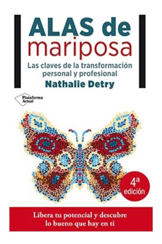 Alas De Mariposa, Las Claves De La Transformación Personal Y