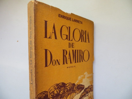 La Gloria De Don Ramiro Enrique Larreta Ed Sopena 1944