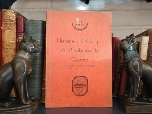 Historia Del Cuerpo De Bomberos De Osorno - J. V. Montecino 