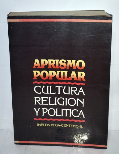 Aprismo Popular Cultura Religión Política Vega Centeno 1991
