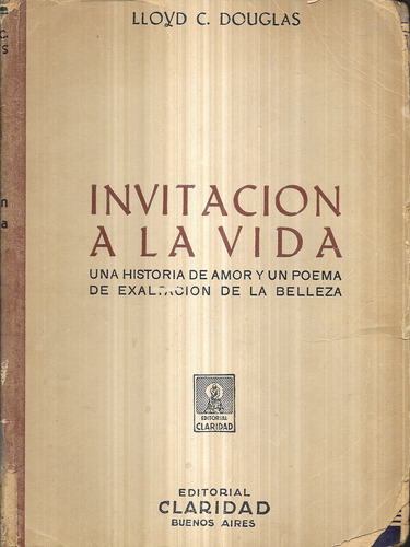 Invitación A La Vida / Lloyd C Douglas / Claridad / Detalles