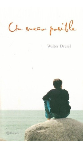 Un Sueño Posible / Walter Dresel / Enviamos