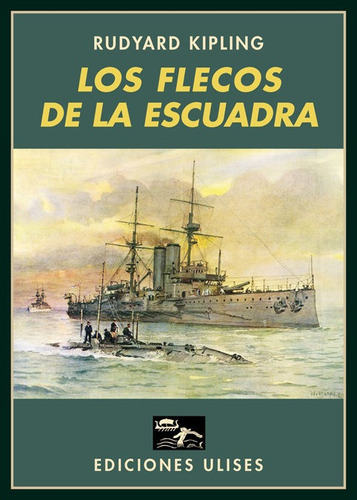 Los Flecos De La Escuadra, De Kipling, Rudyard. Editorial Ulises, Tapa Blanda En Español