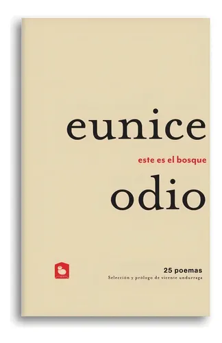 Libro Este Es El Bosque Eunice Odio La Pollera