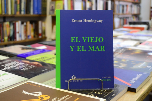 El Viejo Y El Mar.  E. Hemingway