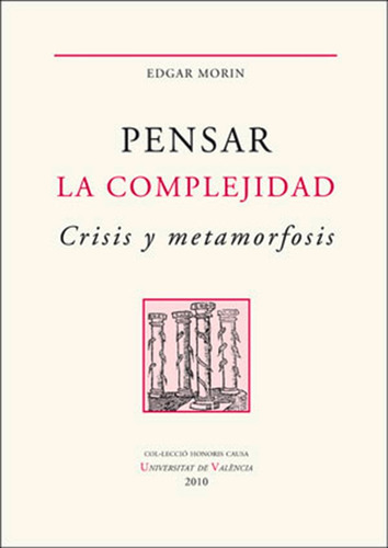 Pensar La Complejidad, De Edgar Morin. Editorial Publicacions De La Universitat De València, Tapa Blanda En Español, 2019