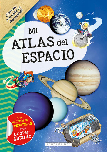 MI ATLAS DEL ESPACIO, de WAJNBERG, ALEXANDRE. Editorial Base, tapa blanda en español