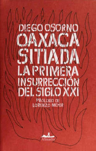 Libro - Oaxaca Sitiada - Diego Osorno