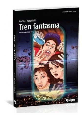 Libro Tren Fantasma - Gabriel Korenfeld - Quipu